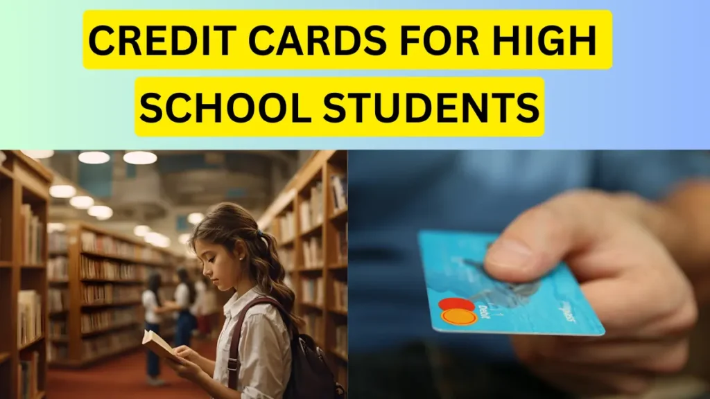 Credit Cards for High School Students